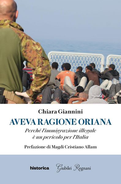 Produktbild: Aveva ragione Oriana. Perch&eacute; l'immigrazione illegale &egrave; un pericolo per l'Italia