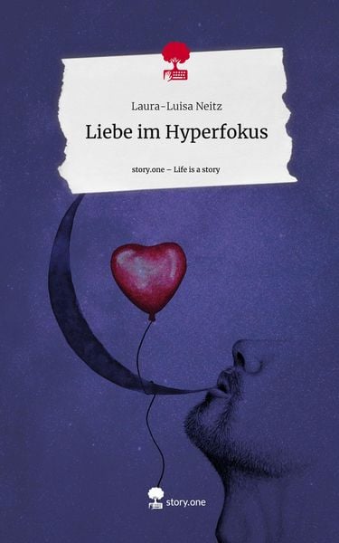 Produktbild: Liebe im Hyperfokus. Life is a Story - story.one