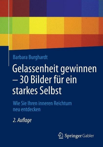 Produktbild: Gelassenheit gewinnen - 30 Bilder f&uuml;r ein starkes Selbst