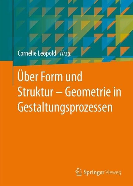 Produktbild: &Uuml;ber Form und Struktur - Geometrie in Gestaltungsprozessen