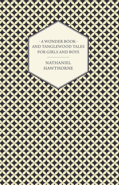 Produktbild: A Wonder Book and Tanglewood Tales for Girls and Boys