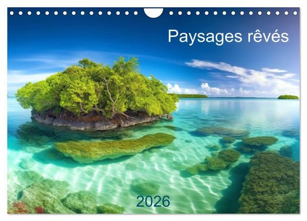 Produktbild: Paysages r&ecirc;v&eacute;s (Calendrier mural 2026 DIN A4 vertical), CALVENDO calendrier mensuel
