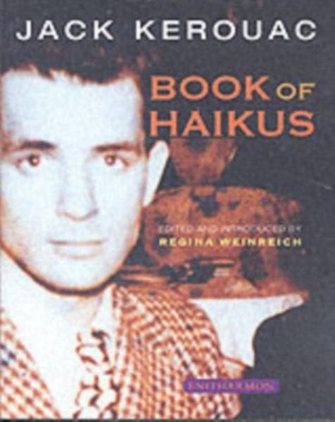 Book of Haikus, Taschenbuch von Jack Kerouac, Enitharmon Press, 9781904634003