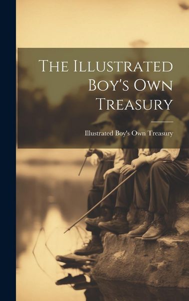 Produktbild: The Illustrated Boy's Own Treasury