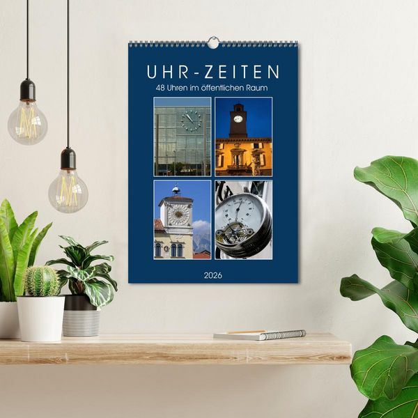 Produktbild: Uhr-Zeiten (Wandkalender 2026 DIN A3 hoch), CALVENDO Monatskalender