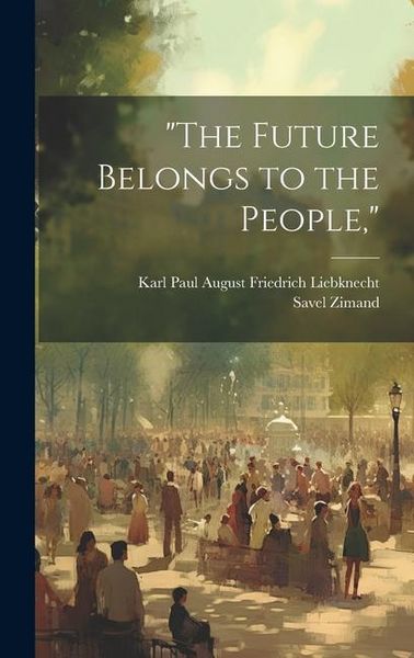 Produktbild: "The Future Belongs to the People,"
