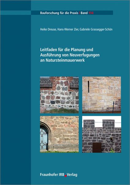 Produktbild: Leitfaden f&uuml;r die Planung und Ausf&uuml;hrung von Neuverfugungen an Natursteinmauerwerk