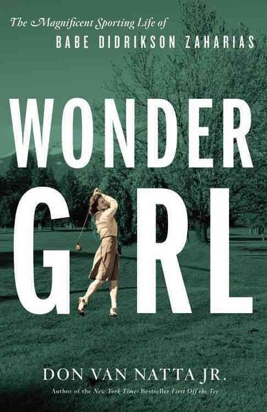 Produktbild: Wonder Girl: The Magnificent Sporting Life of Babe Didrikson Zaharias