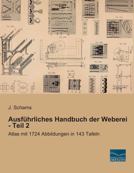 Produktbild: Ausf&uuml;hrliches Handbuch der Weberei - Teil 2