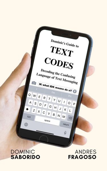 Produktbild: Dominic's Guide to Text Codes Decoding the Confusing Language of Text Messaging