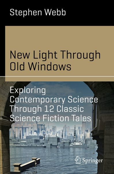 Produktbild: New Light Through Old Windows: Exploring Contemporary Science Through 12 Classic Science Fiction Tales