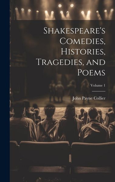 Produktbild: Shakespeare's Comedies, Histories, Tragedies, and Poems; Volume 1