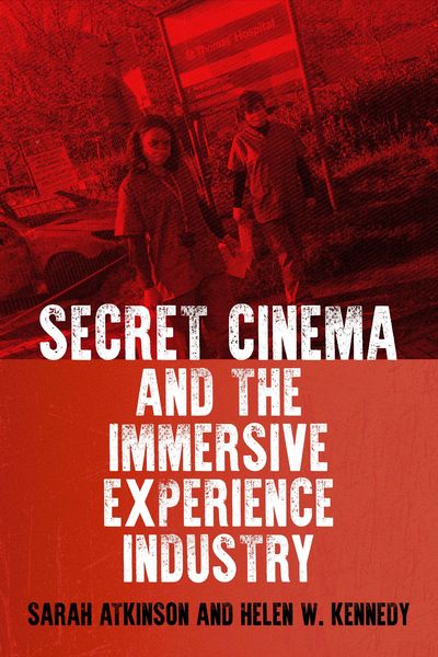 Produktbild: Secret Cinema and the immersive experience industry