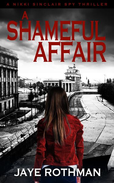 Produktbild: A Shameful Affair (The Nikki Sinclair Spy Thriller Series, #3)
