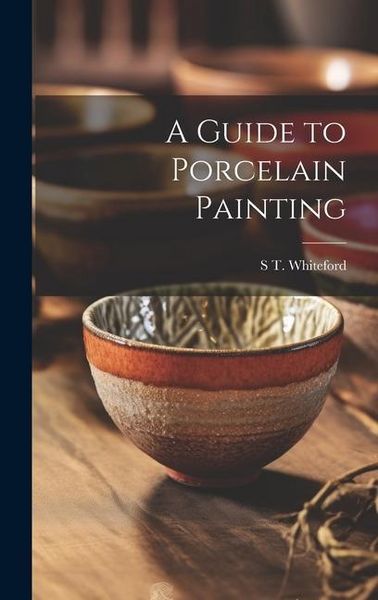 Produktbild: A Guide to Porcelain Painting
