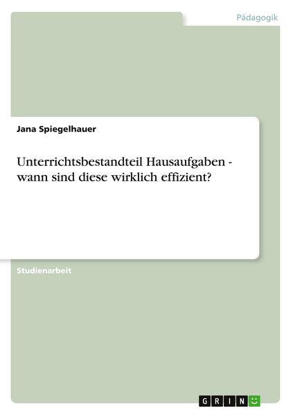 Produktbild: Unterrichtsbestandteil Hausaufgaben - wann sind diese wirklich effizient?