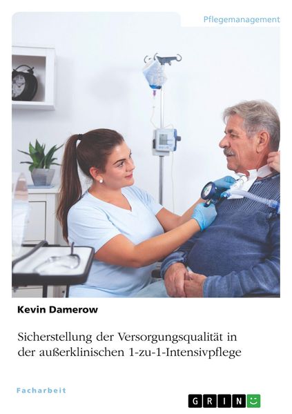Produktbild: Sicherstellung der Versorgungsqualit&auml;t in der au&szlig;erklinischen 1-zu-1-Intensivpflege