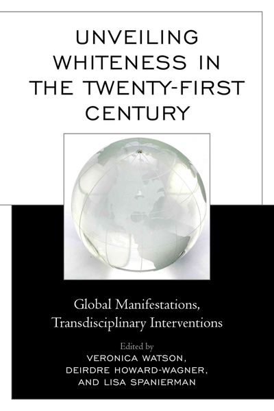 Produktbild: Unveiling Whiteness in the Twenty-First Century