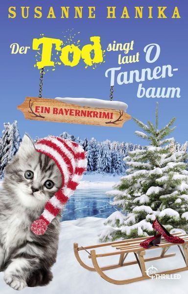 Der Tod singt laut O Tannenbaum, Taschenbuch von Susanne Hanika, BeThrilled, 978-3-7413-0273-2