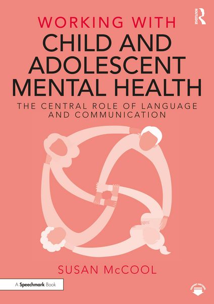 Produktbild: Working with Child and Adolescent Mental Health: The Central Role of Language and Communication