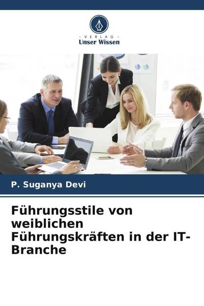 Produktbild: F&uuml;hrungsstile von weiblichen F&uuml;hrungskr&auml;ften in der IT-Branche