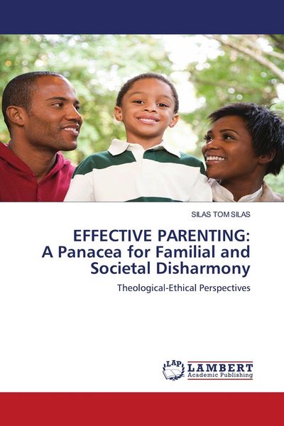 Produktbild: EFFECTIVE PARENTING: A Panacea for Familial and Societal Disharmony