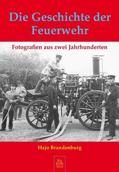 Produktbild: Die Geschichte der Feuerwehr