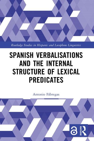 Produktbild: Spanish Verbalisations and the Internal Structure of Lexical Predicates