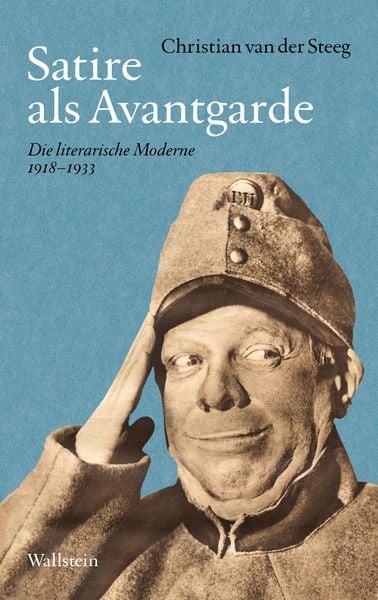 Satire als Avantgarde, Gebundene Ausgabe von Christian van der Steeg, Wallstein Verlag, 978-3-8353-5972-7