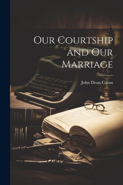 Produktbild: Our Courtship and Our Marriage