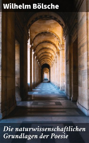 Produktbild: Die naturwissenschaftlichen Grundlagen der Poesie