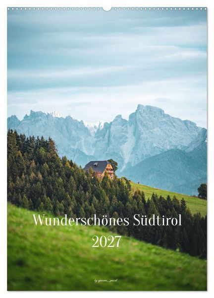 Produktbild: Wundersch&ouml;nes S&uuml;dtirol 2027 (Wandkalender 2027 DIN A2 hoch), CALVENDO Monatskalender