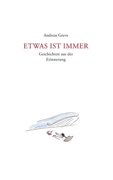 Etwas ist immer, Taschenbuch von Andreas Greve, BoD – Books on Demand, 9783750401426
