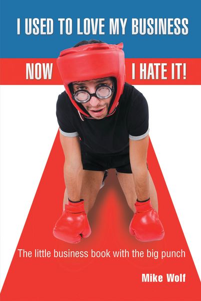 Produktbild: I Used to Love My Business Now I Hate It!