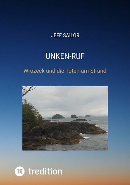 Unken-Ruf, Kriminaler Roman von der Washington Peninsula, Taschenbuch von Jeff Sailor, Tredition, 9783384513212