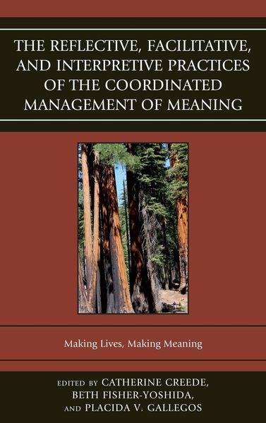 Produktbild: The Reflective, Facilitative, and Interpretive Practice of the Coordinated Management of Meaning