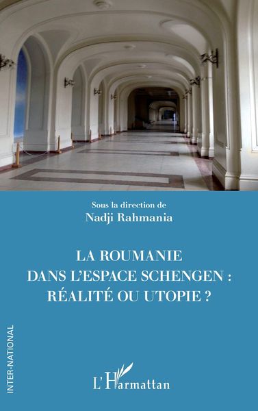 Produktbild: La Roumanie dans l'espace Schengen : r&eacute;alit&eacute; ou utopie ?
