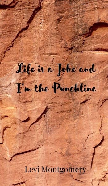 Produktbild: Life is a Joke and I'm the Punchline