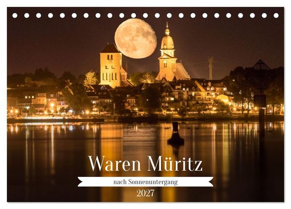 Produktbild: Waren M&uuml;ritz, nach Sonnenuntergang (Tischkalender 2027 DIN A5 quer), CALVENDO Monatskalender