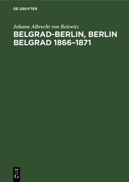 Produktbild: Belgrad-Berlin, Berlin Belgrad 1866-1871