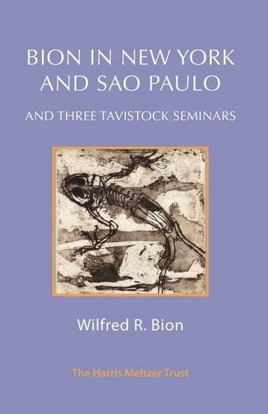 Produktbild: Bion in New York and Sao Paulo and Three Tavistock Seminars