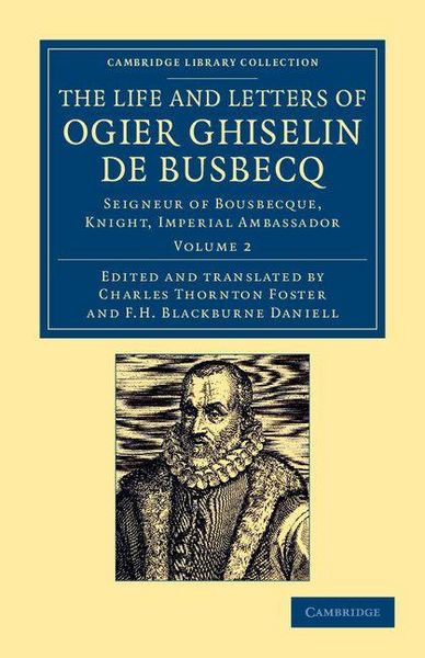 Produktbild: The Life and Letters of Ogier Ghiselin de Busbecq
