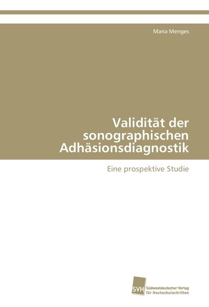 Produktbild: Validit&auml;t der sonographischen Adh&auml;sionsdiagnostik