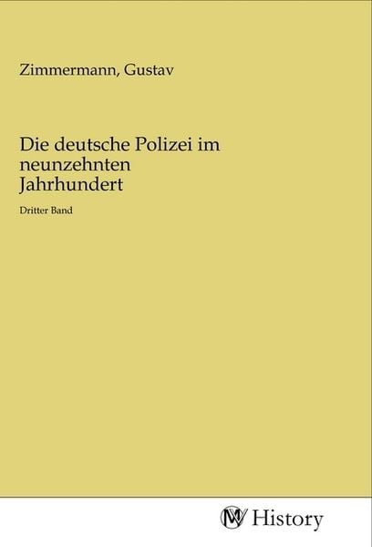 Produktbild: Die deutsche Polizei im neunzehnten Jahrhundert