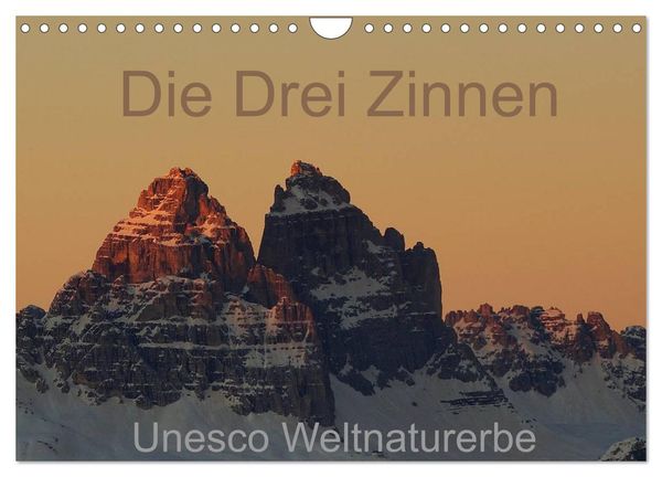 Die Drei Zinnen - Unesco Weltnaturerbe (Wandkalender 2024 DIN A4 quer), CALVENDO Monatskalender