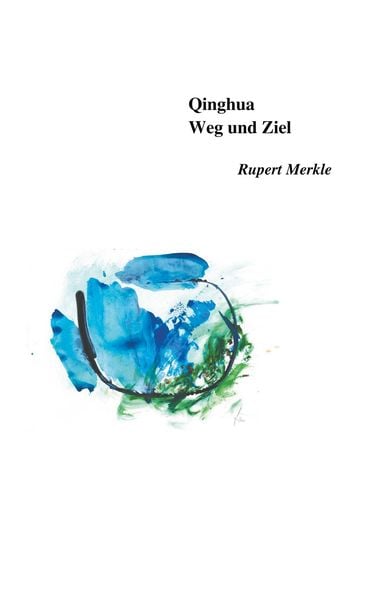 Qinghua, Taschenbuch von Rupert Merkle, Twentysix, 9783740735616