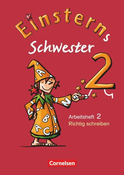 Einsterns Schwester - Sprache und Lesen 2. Schuljahr - Themenheft 2: Richtig schreiben