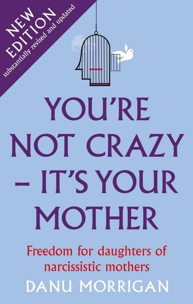 Produktbild: You're Not Crazy - It's Your Mother (Daughters Of Narcissistic Mothers, #1)