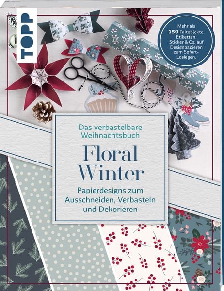 Verbastelbares Weihnachtsbuch: Floral Winter. Papierdesigns zum Ausschneiden, Verbasteln & Dekorieren., Taschenbuch von Louise Lindgrün, Frechverlag