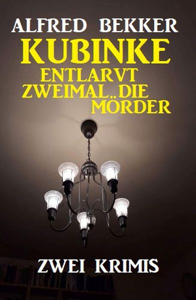 Produktbild: Kubinke entlarvt zweimal die M&ouml;rder: Zwei Krimis